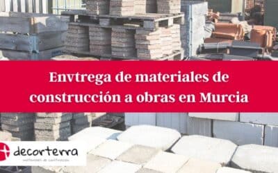 Entrega de materiales de construcción en obra en Murcia