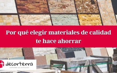 Por qué trabajar con materiales de calidad te hace ahorrar en el largo plazo